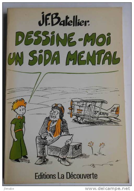 Recueil D´illustrations De BATELLIER Dédicacé "DESSINE MOI UN SIDA Mental " - Dediche