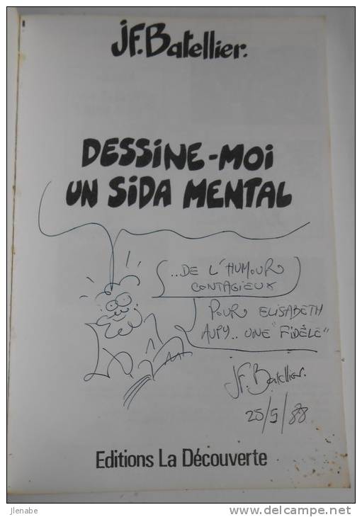 Recueil D´illustrations De BATELLIER Dédicacé "DESSINE MOI UN SIDA Mental " - Dédicaces