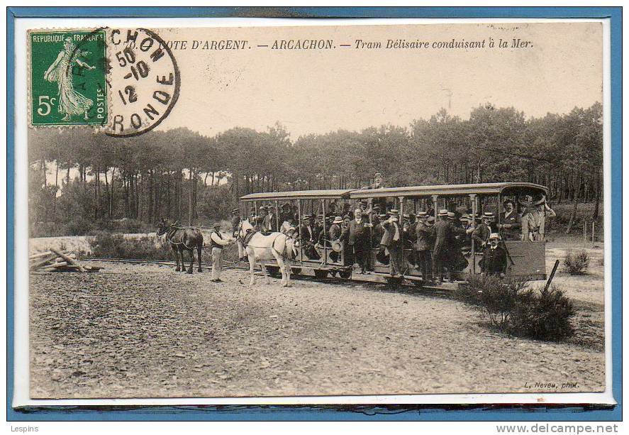 33 - ARCACHON --  Tram Bélisaire Conduisant à La Mer - Arcachon