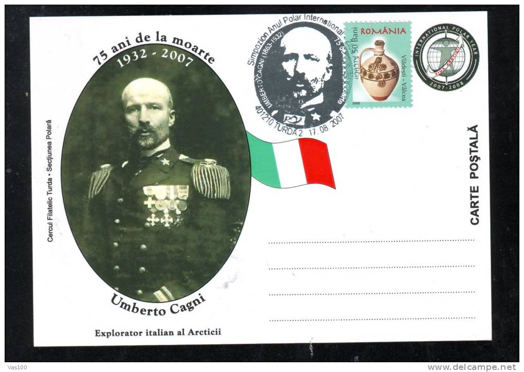 POLAR EXPLORER UMBERTO CAGNI 75 YEARS FROM HIS DEATH,SPECIAL POSTCARD,2007,ROMANIA - Année Polaire Internationale