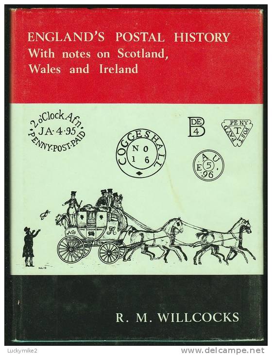 "England's Postal History"  By  R M Willcocks.  With Notes On Scotland, Wales &amp; Ireland. - Books On Collecting