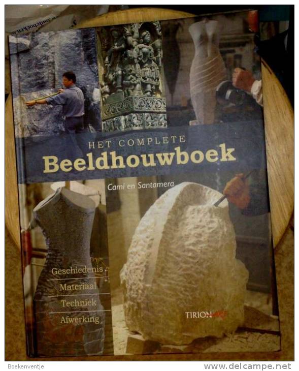 Het Complete Beeldhouwersboek (Geschiedenis - Materiaal - Techniek - Afwerking) - Sachbücher