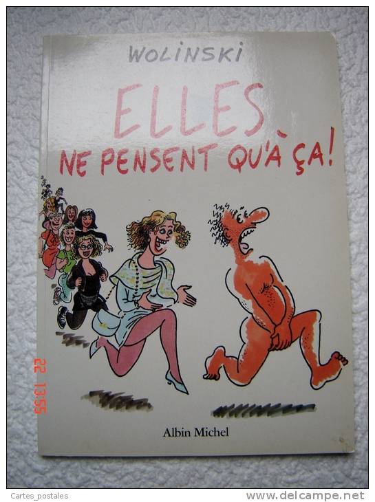 Elles Ne Pensent Qu'à ça  /  Wolinski - Wolinski