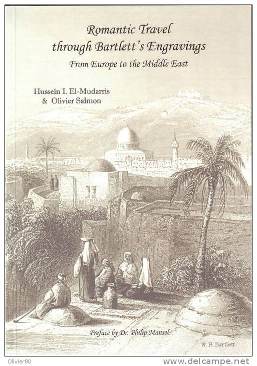 Romantic Travel Through Bartlett´s Engravings: Netherlands, Belgium, Turkey, Palestine, Lebanon, Syria, Egypt - Asia