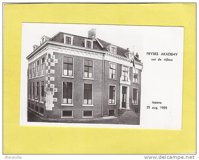 CPA -  FRYSKE AKADEMY Nei De Nijbou  - Iepense 25 Aug. 1959 - Leeuwarden