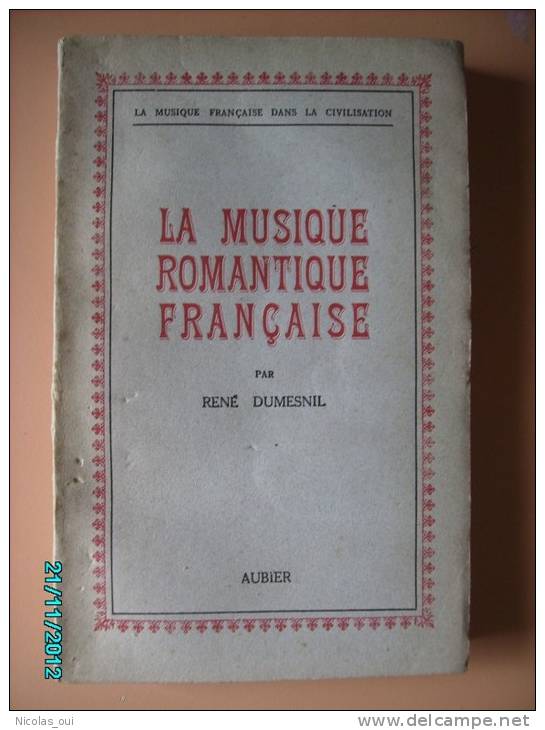 1944 LA MUSIQUE ROMANTIQUE FRANCAISE René DUMESNIL - Musik