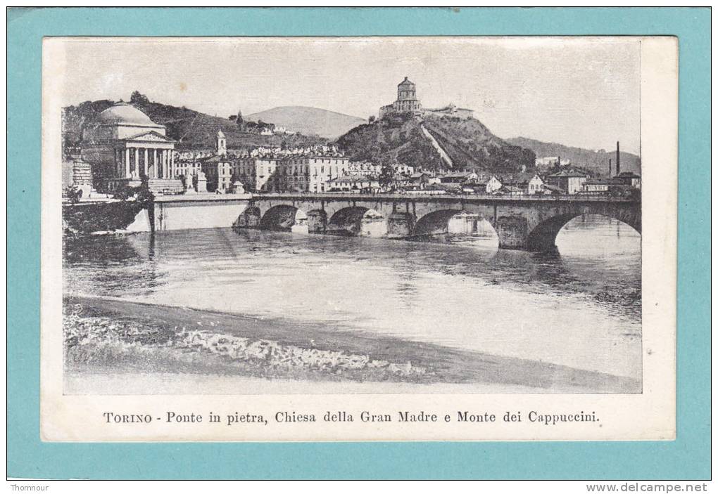 TORINO  - Ponte In Pietra , Chiesa Della Gran Madre E Monte Dei Cappuccini. -  BELLE CARTE PRECURSEUR - - Altri Monumenti, Edifici
