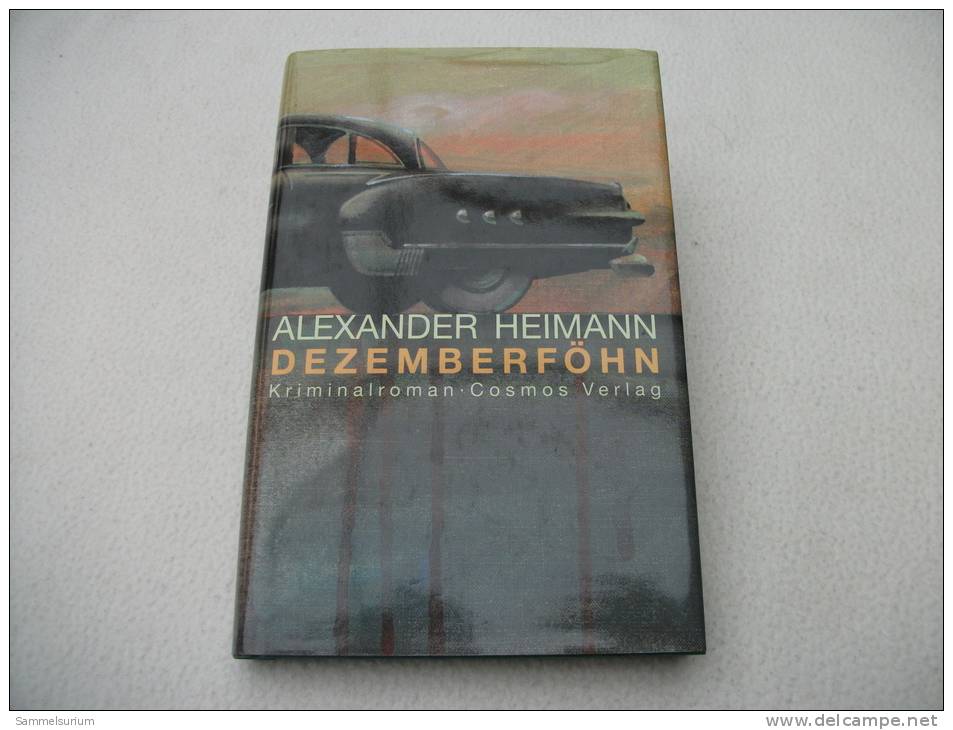 "Dezemberföhn" Alexander Heimann (Kriminalroman) - Policíacos