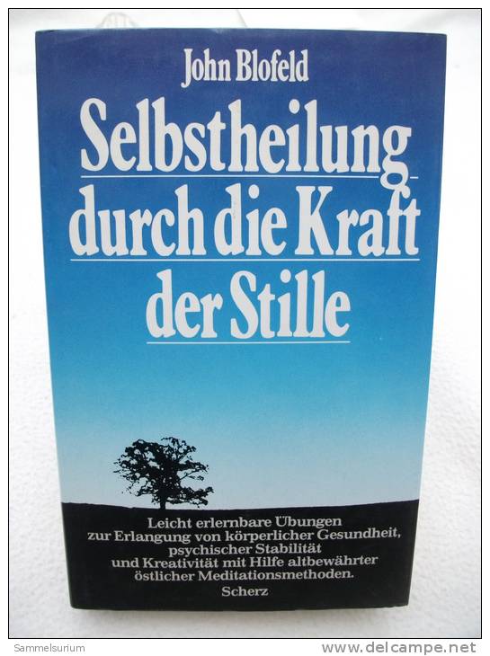 "Selbstheilung Durch Die Kraft Der Stille" John Blofeld (mit Leicht Erlernbaren Übungen) - Medizin & Gesundheit