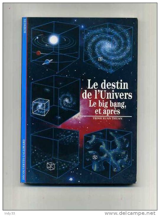 - LE DESTIN DE L'UNIVERS . LE BIG BANG ET APRES PAR T. X. THUAN . DECOUVERTES GALLIMARD 1992 - Astronomía
