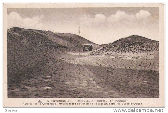 ENVIRONS D'EL HOUED ENTRE EL HOUED ET TOUGGOURT AUTO CAR DE LA CIE TRANSATLANTIQUE SE RENDANT A TOUGGOURT .. - El-Oued