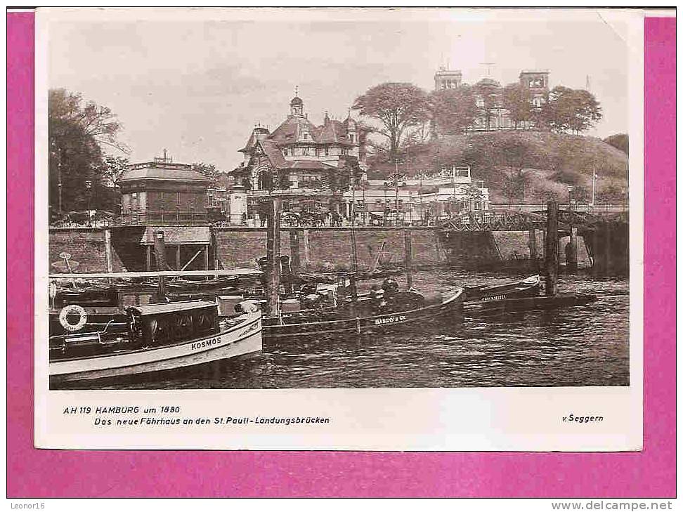 HAMBURG  -  * DAS NEUE FÄHRHAUS AN DER ST. PAULI LANDUNGSBRÜCKE UM 1880*  -  Verlag : SEGGERN Aus HAMBURG  N°116 - Altona