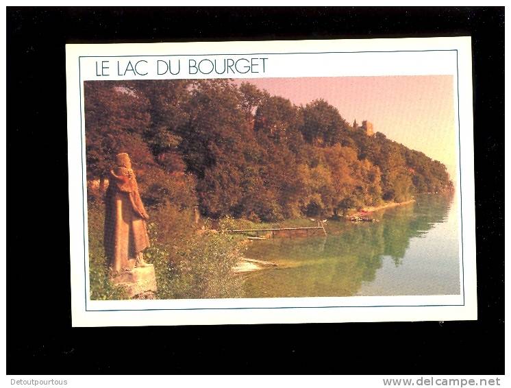 LE LAC DU BOURGET Savoie 73  Statue D'Alphonse De Lamartine Et La Pointe De Châtillon - Autres & Non Classés