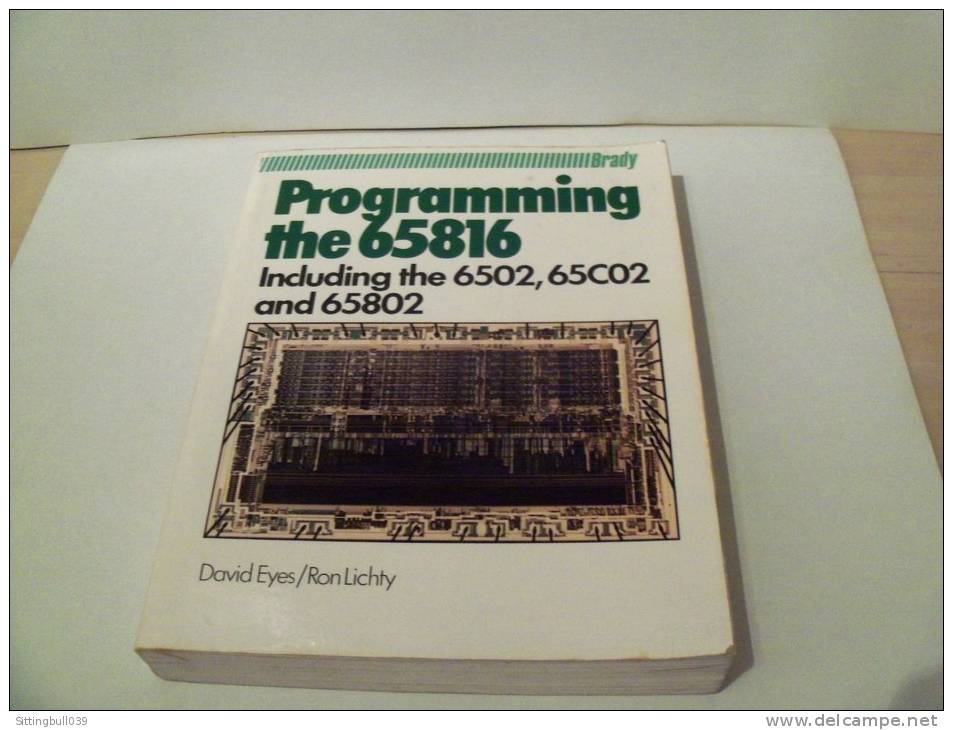 Informatique. Programming The 65816 Including The 65O2, 65CO2 Et 658O2 Par David EYES / Ron LICHTY. 1986. BRADY. RARE ! - Informatik