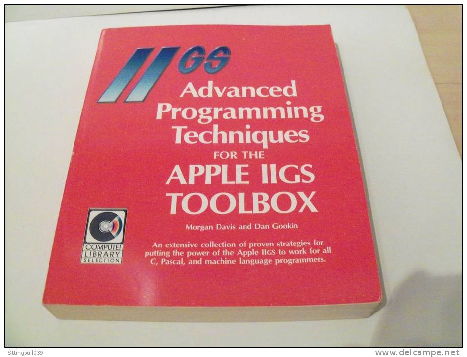 Informatique. Advanced Programming Techniques For The APPLE IIGS TOOLBOX Par Morgan DAVIS Et Dan GOOKIN. 1988. RARE ! - Informatique