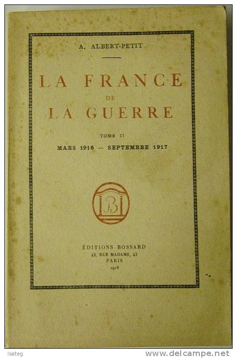 La France De La Guerre, Tome II : Mars 1916 - Septembre 1917 / Albert-petit - Bücherpakete