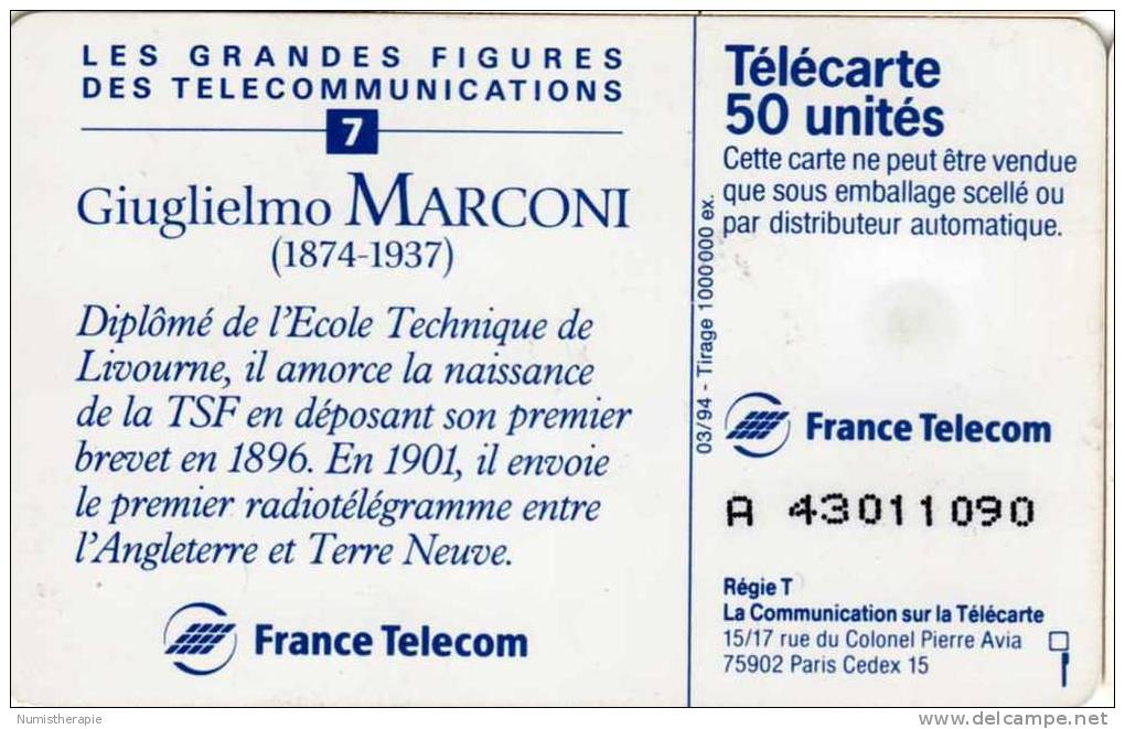 Les Grandes Figures Des Télécommunications #7 Giuglielmo MARCONI - Telefoni