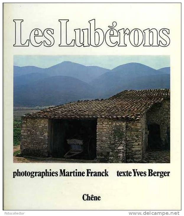 Les Lubérons Par Yves Berger Et Martine Franck  (84) - Provence - Alpes-du-Sud