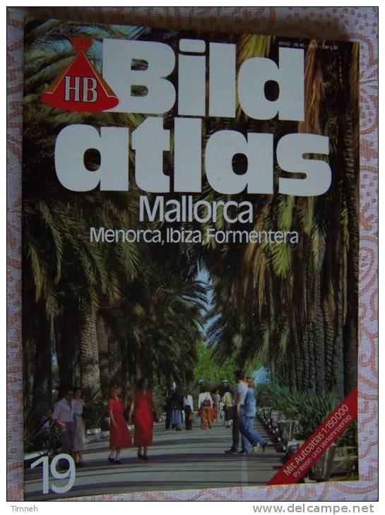 N° 19  HB BILD ATLAS - MALLORCA MENORCA IBIZA FORMENTERA - RV REISE Und VERKEHRSVERLAG - Revue Touristique En Allemand - Voyage & Divertissement