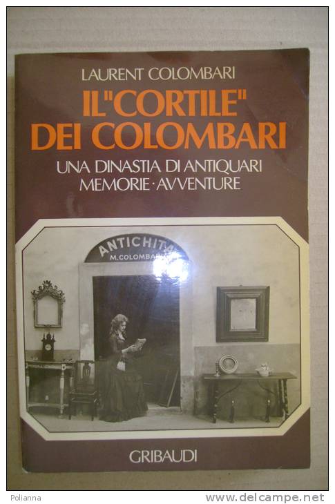 PEZ/11 Laurent Colombari IL CORTILE DEI COLOMBARI - ANTIQUARI SALUZZO Gribaudi Ed.1981 - Arte, Antigüedades