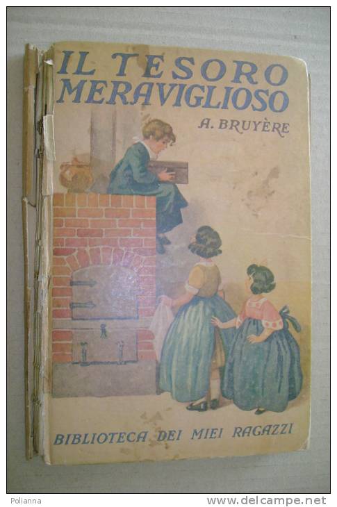 PEZ/23 A.Bruyere IL TESORO MERAVIGLIOSO Biblioteca Dei Miei Ragazzi Salani 1946 - Anciens