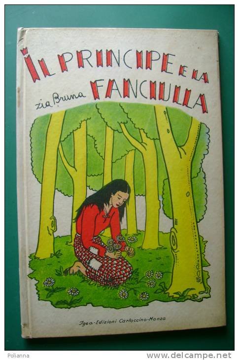 PEZ/28 IL PRINCIPE E LA FANCIULLA Zia Bruna Igea Ed.Cartoccino Anni '50/Illustrato - Antiguos