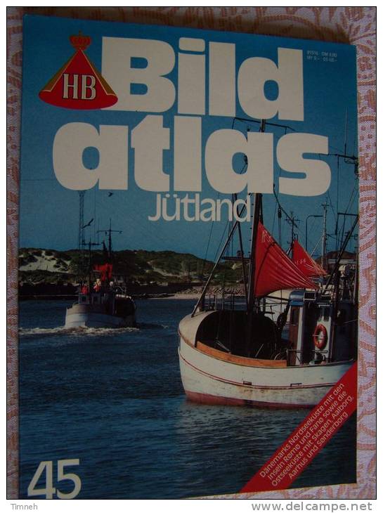 N° 45 HB BILD ATLAS - JÜTLAND DÄNEMARKS NORDSEEKÜSTE INSELN - Revue Touristique En Allemand - Reise & Fun