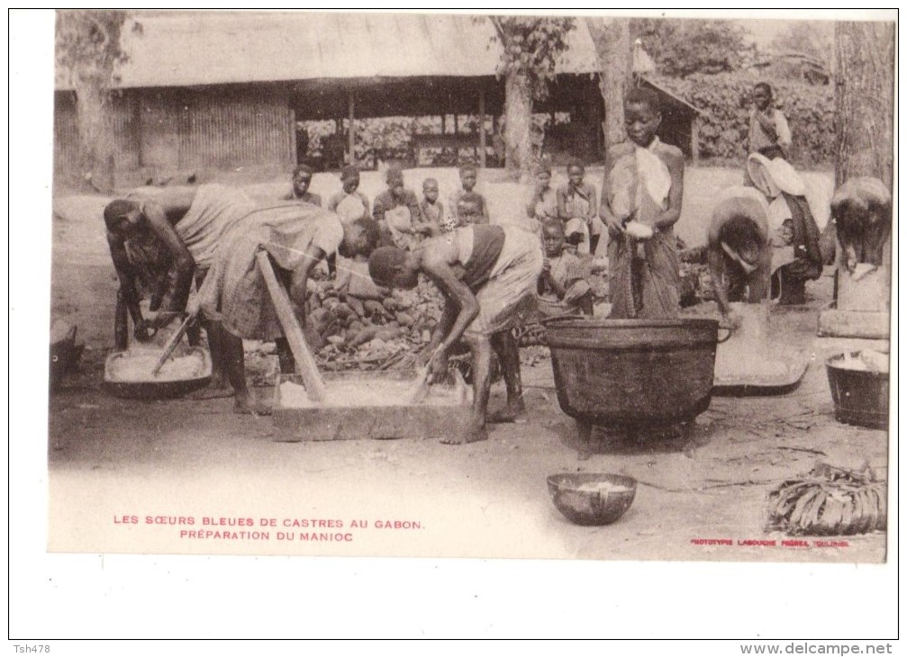 GABON-----les Soeurs Bleues De Castres Au Gabon Préparation Du Manioc---voir 2 Scans - Gabon