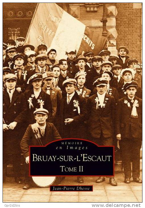 Mémoire En Images - Bruay Sur L´Escaut Tome 2 - Département Du Nord (59) - Jean Pierre Dhesse - Books & Catalogues