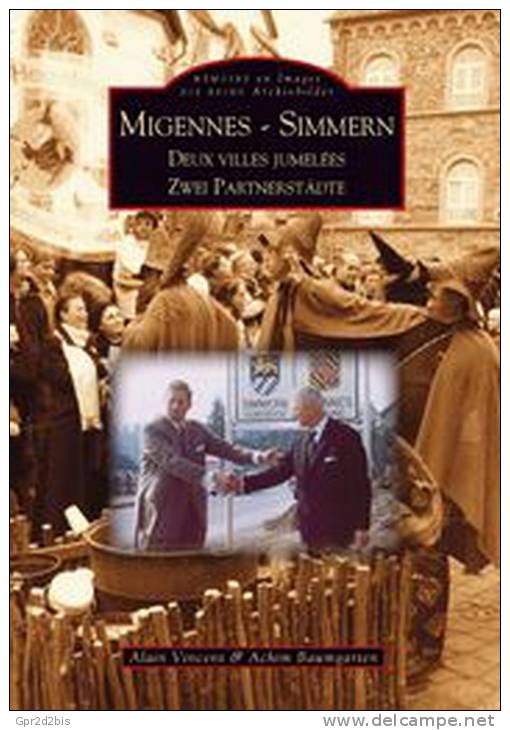 Mémoire En Images - Migennes - Simmern - Département De L´Yonne (89) - A Vincent & A Baumgarten - Livres & Catalogues