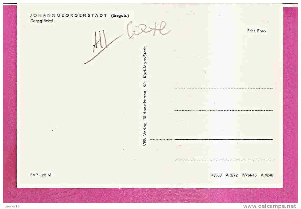 JOHANNGEORGENSTADT  -   ** BERGGLÖCKEL IN 1972 **  -   Verlag : V.E.B.aus KARL MARX STADT  N°40588 - Johanngeorgenstadt