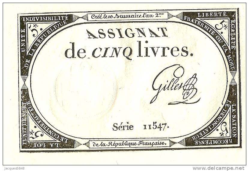 Assignats) NEUF - CINQ LIVRES - Serie 11547 - Du 31 Octobre 1793 - Le 10 Brumaire L´an  II  - Signature : Gilles - Assignats
