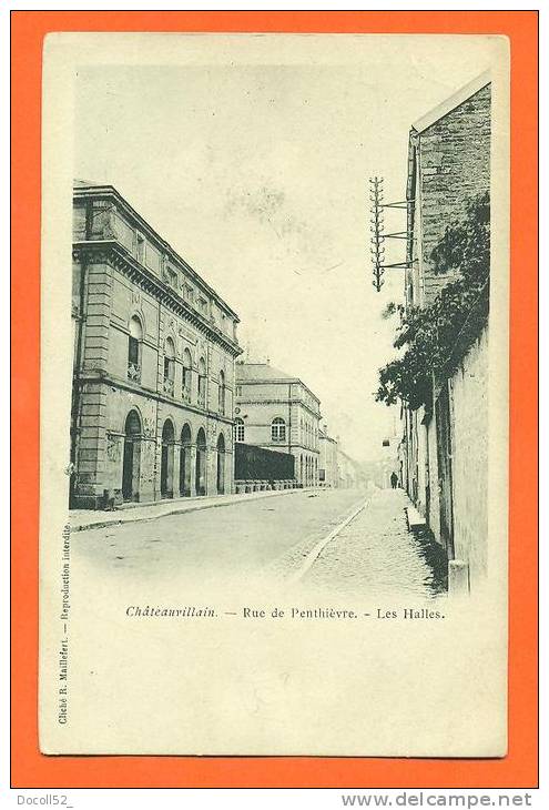 Dpt  52  Chateauvillain  "   Rue De Penthievre - Les Halles  " Carte Precurseur - Chateauvillain