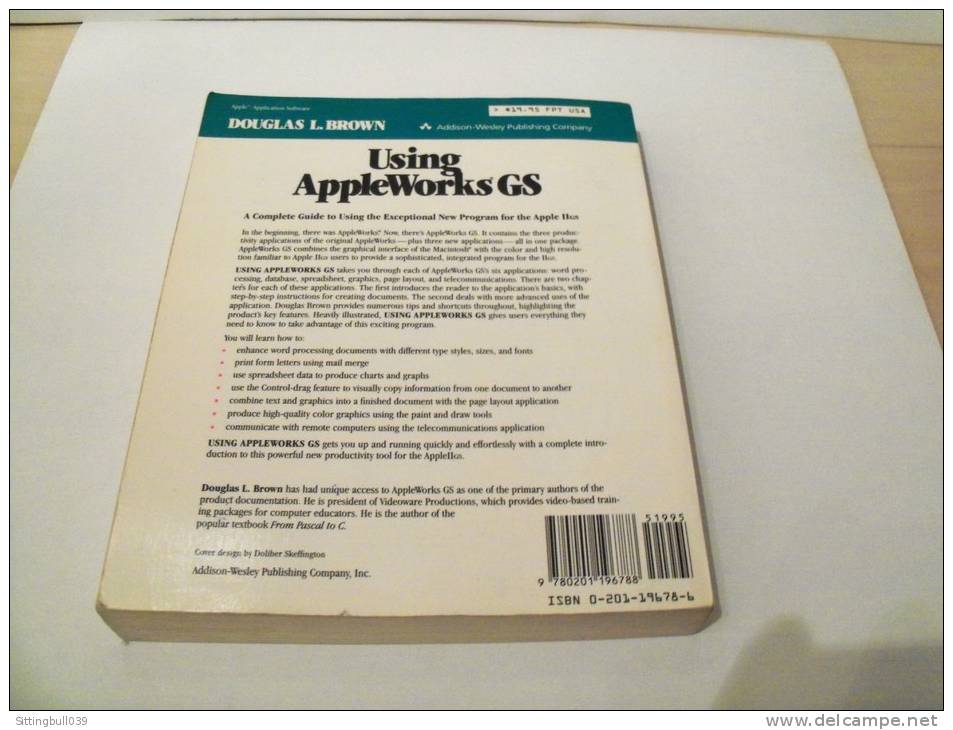 Informatique. Using AppleWorks GS Par Douglas L. BROWN. Addison-Wesley Publishing Company. 1989. - Informatique