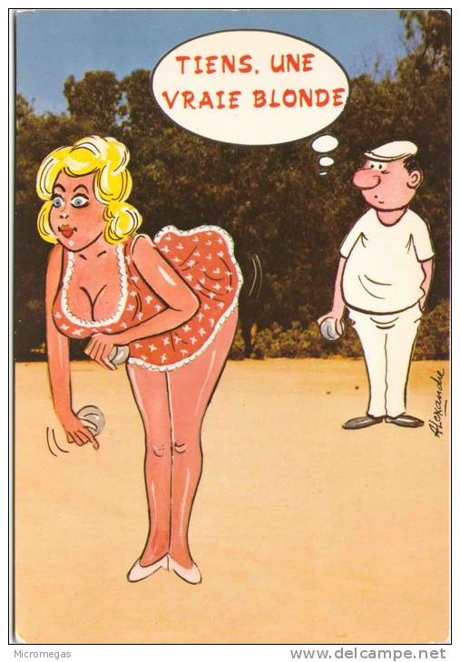 Pétanque - Tiens, Une Vraie Blonde - Illustrateur Alexandre - Pétanque