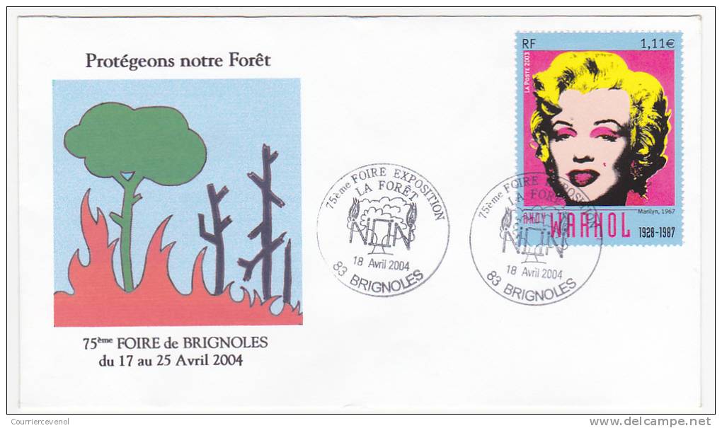 Envel. Type FDC - Cachet Temp. "75eme Foire Exposition (La Forêt) NON Incendies - BRIGNOLES VAR" 2004 Sur 1,11E Marilyn - Lettres & Documents