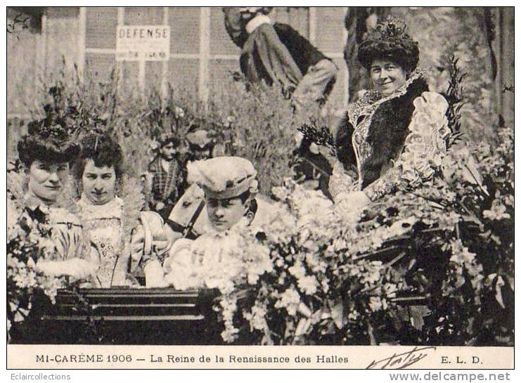 Paris 75  Mi-Carême 1906   Reine De La Renaissance Des Halles - Lotes Y Colecciones