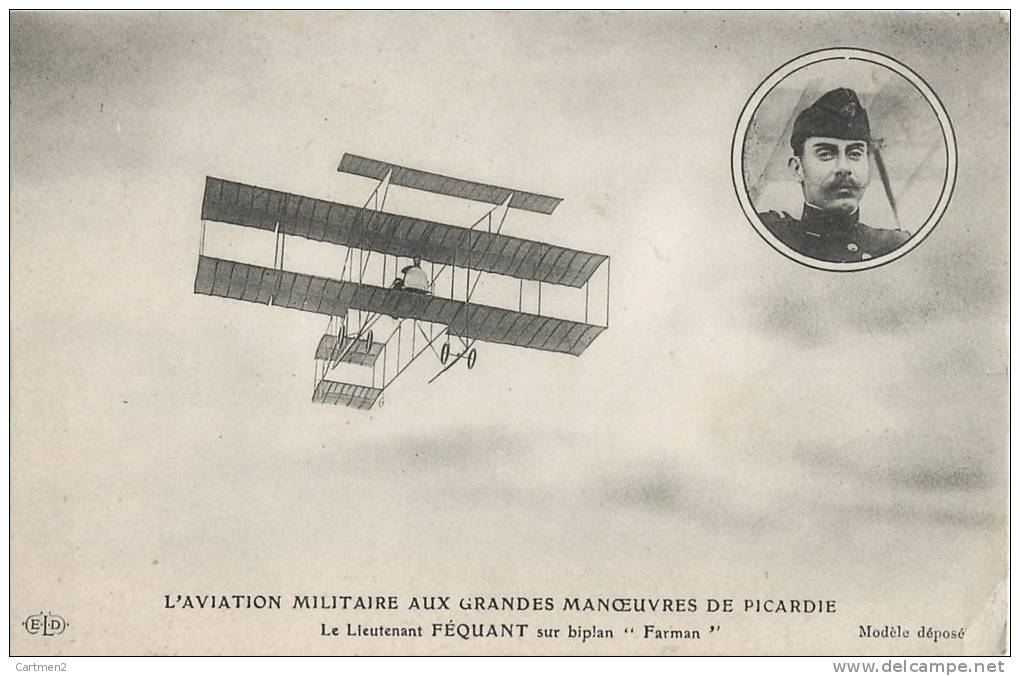 L'AVIATION MILITAIRE AUX GRANDES MANOEUVRES DE PICARDIE LIEUTENANT FEQUANT SUR BIPLAN FARMAN GUERRE - ....-1914: Precursori