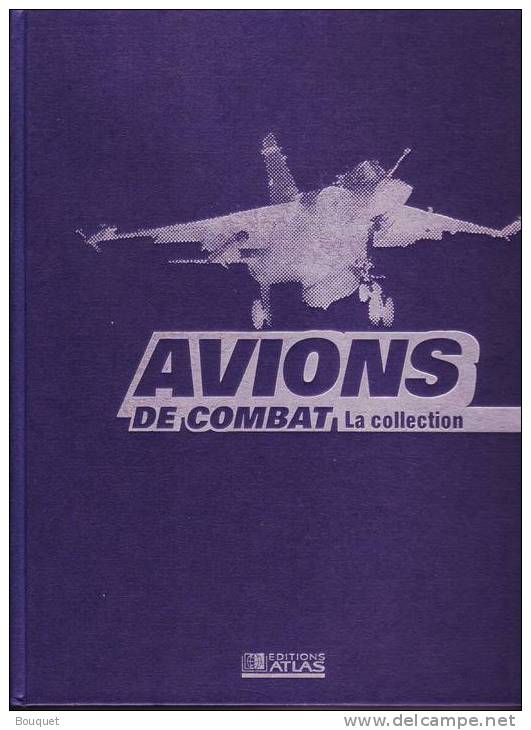 LIVRES - AVIATION - AVIONS DE COMBATS , LA COLLECTION - 6 VOLUMES - LES AVIONS DE COMBAT MODERNES - EDITEUR ATLAS - AeroAirplanes