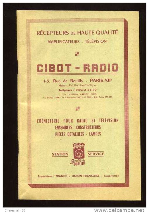 DOCUMENTATION RECEPTEUR DE HAUTE QUALITE AMPLIFICATEURS TELEVISION CIBOT RADIO  104 PAGES - Reclame