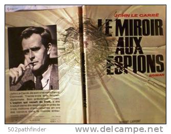 Le Miroir Aux Espions John Le Carré R.Laffont Trad.J.Rosenthal Imp.Bussière 1965 - Robert Laffont