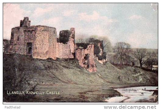 POSTCARD LLANELLY CASTLE KIDWELLY - Monmouthshire