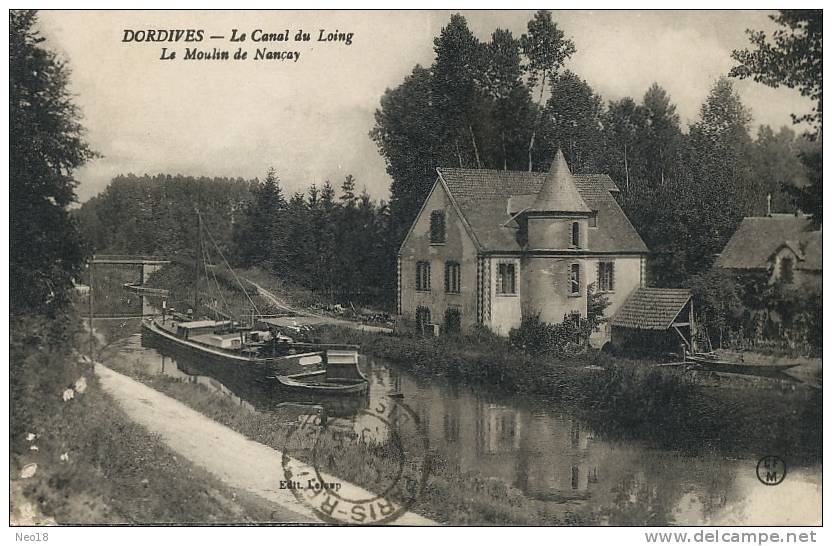 Dordives Le Canal Du Loing Le Moulin De Nancay Edit Leloup Peniche Batellerie Voyagé - Dordives