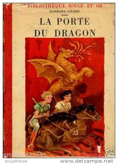 La Porte Du Dragon Barbara Gilson éd.GP N°63 Bib.Rouge Et Or Presses G.Maillet +STO 1963 Ill. M.Bloch - Bibliothèque Rouge Et Or