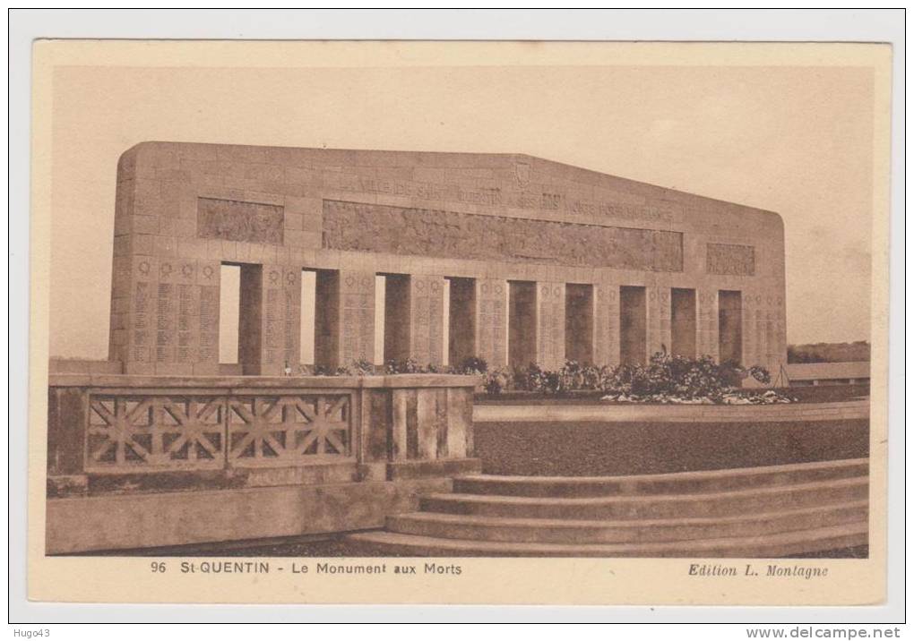 SAINT QUENTIN - N° 96 - LE MONUMENT AUX MORTS - Saint Quentin