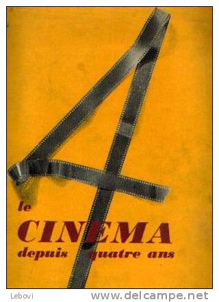 "LE CINEMA DEPUIS 4 ANS" Revue Consacrée Au Cinéma Pendant Les Années De La 2me Guerre Mondiale - Magazines
