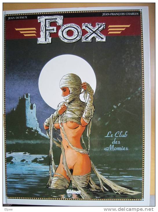 Fox - Tome 5 : Le Club Des Momies - Jean Dufaux / Jean-François Charles - Glénat Edition Originale 1996 - Fox