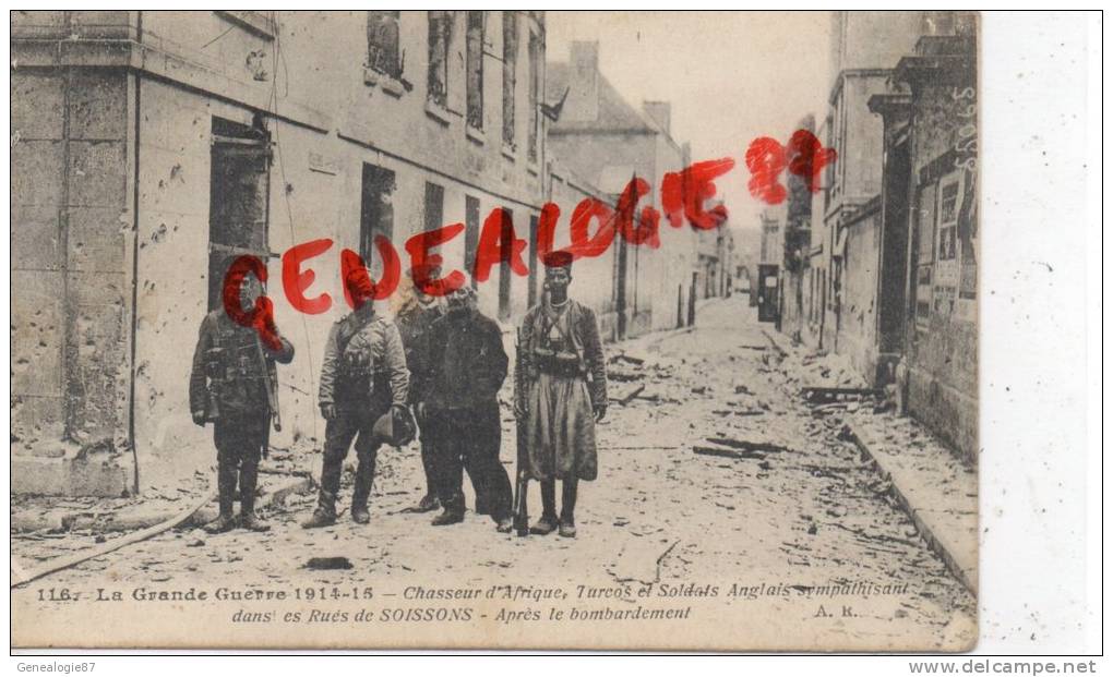 02 - SOISSONS - CHASSEURS D' AFRIQUE - TURCOS ET SOLDATS ANGLAIS SYMPATHISANT- GUERRE 1914-1918 - Soissons