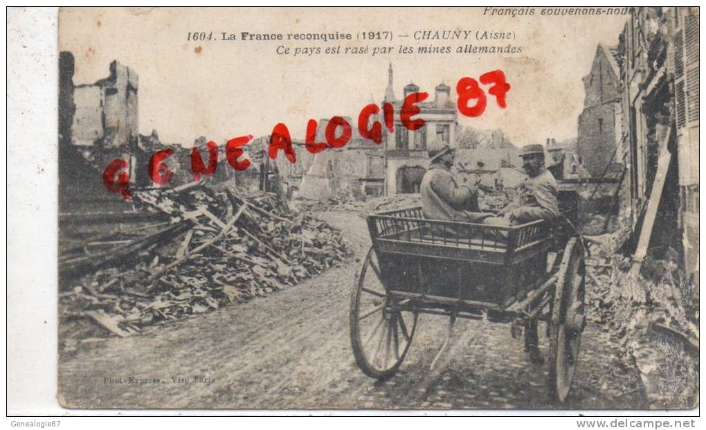 02 -  CHAUNY - CE PAYS EST RASE PAR LES MINES ALLEMANDES - GUERRE 1914-1918 - Chauny
