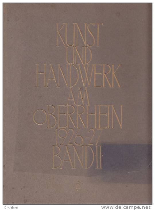 Kunst Und Handwerk Am Oberrhein 19267/1927, Jahrbuch Kunstgewerbeverein Baden Und Pforzheim, 84 Seiten Bildtafeln - Kunstführer
